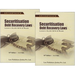 Srivastava's Securitisation Debt Recovery Laws alongwith Allied Acts & Rules [2 HB Vols.] by Law Publishers (India) Pvt. Ltd.